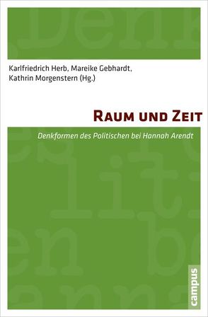 Raum und Zeit von Brea,  Gerson, Gebhardt,  Mareike, Heider,  Bernhard, Herb,  Karlfriedrich, Maier,  Tobias, Meinefeld,  Ole, Morgenstern,  Kathrin, Sauer,  Linda, Scherl,  Magdalena, Sigwart,  Hans-Jörg