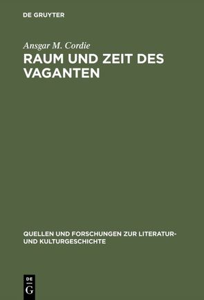 Raum und Zeit des Vaganten von Cordie,  Ansgar M.