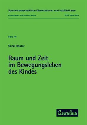 Raum und Zeit im Bewegungsleben des Kindes von Rauter,  Gundl