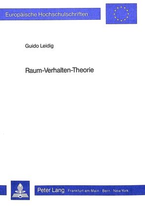 Raum-Verhalten-Theorie von Leidig,  Guido