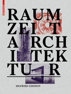 Raum, Zeit, Architektur von Giedion,  Sigfried