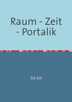 Raum – Zeit – Portalik von Singh,  Jan