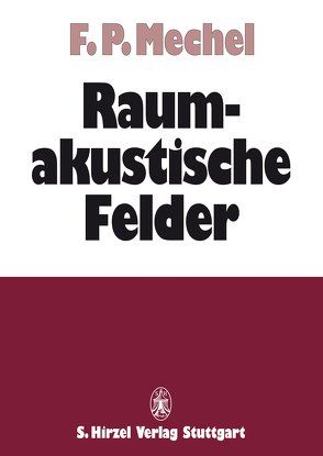 Raumakustische Felder von Mechel,  Fridolin P.