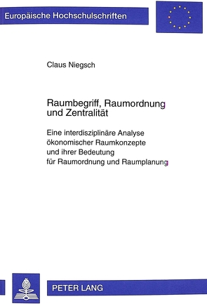 Raumbegriff, Raumordnung und Zentralität von Niegsch,  Claus