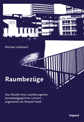 Raumbezüge von Leibbrand,  Michael