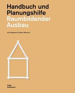 Raumbildender Ausbau von Pottgiesser,  Uta, Wiewiorra,  Carsten