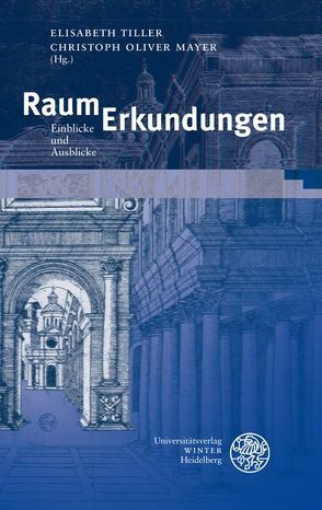 RaumErkundungen von Mayer,  Christoph Oliver, Tiller,  Elisabeth