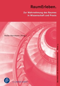 RaumErleben von Andersen,  Claudia, Becker,  Daniela, Brandl,  Anne, Breckner,  Ingrid, Heitmeyer,  Wilhelm, Herrmann,  Heike, Hüttermann,  Jörg, Mueller,  Michael, Ruhne,  Renate, Sessar,  Klaus