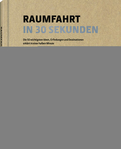 Raumfahrt in 30 Sekunden von Liu,  Allen, LIU,  CHARLES, MASTERS,  KAREN