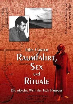 Raumfahrt, Sex und Rituale von Carter,  John, Ecks,  Silke