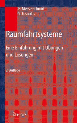 Raumfahrtsysteme von Fasoulas,  Stefanos, Messerschmid,  Ernst