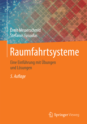 Raumfahrtsysteme von Fasoulas,  Stefanos, Messerschmid,  Ernst