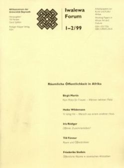 Räumliche Öffentlichkeit in Afrika von Förster,  Till, Martin,  Birgit, Mayer,  Barbara, Rödiger,  Iris, Spittler,  Gerd, Stolleis,  Friederike, Wildemann,  Heike