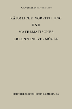 Räumliche Vorstellung und Mathematisches Erkenntnisvermögen von VerLoren van Themaat,  P.