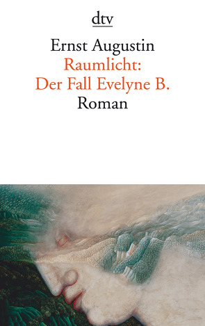 Raumlicht: Der Fall Evelyne B. von Augustin,  Ernst