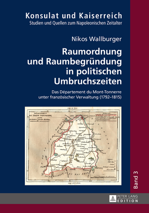 Raumordnung und Raumbegründung in politischen Umbruchszeiten von Wallburger,  Nikos