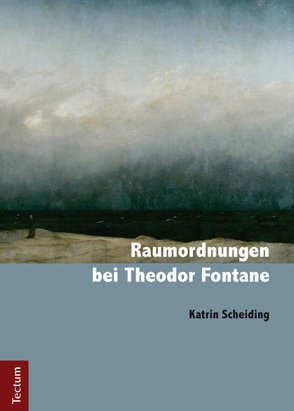 Raumordnungen bei Theodor Fontane von Scheiding,  Katrin