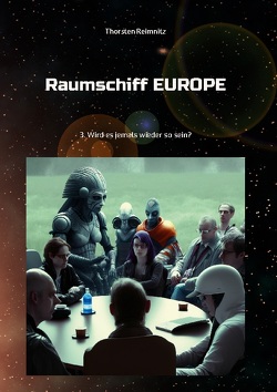 Raumschiff EUROPE 3 von Reimnitz,  Thorsten