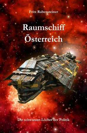 Raumschiff Österreich von Rabensteiner,  Fritz