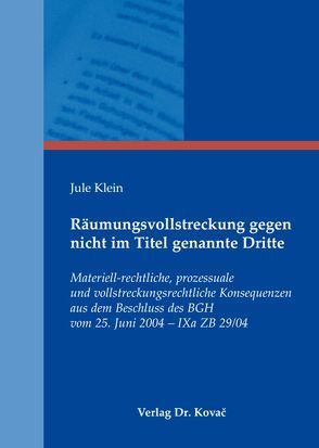 Räumungsvollstreckung gegen nicht im Titel genannte Dritte von Klein,  Jule