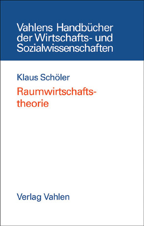 Raumwirtschaftstheorie von Schöler,  Klaus