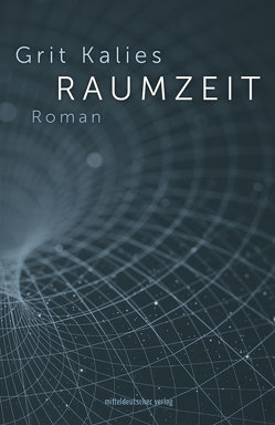 Raumzeit von Kalies,  Grit