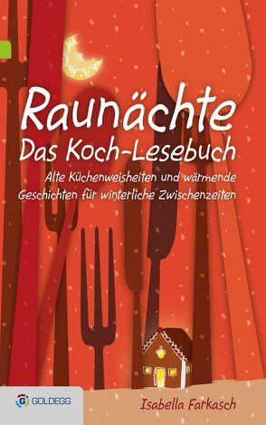 Raunächte II – Das Koch-Lesebuch von Farkasch,  Isabella