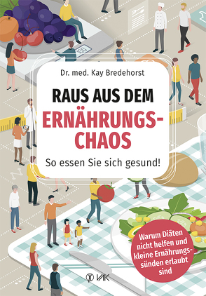 Raus aus dem Ernährungschaos von Bredehorst,  Kay