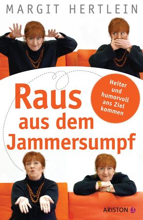 Raus aus dem Jammersumpf von Hertlein,  Margit