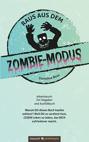 Raus aus dem Zombie-Modus von Boss,  Christina