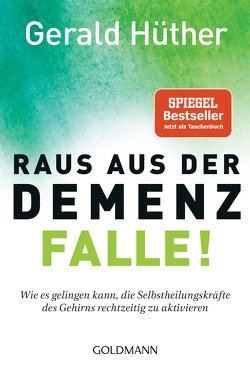 Raus aus der Demenz-Falle! von Hüther,  Gerald