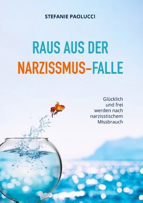 Raus aus der Narzissmus-Falle von Paolucci,  Stefanie