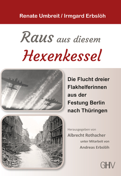 Raus aus diesem Hexenkessel von Erbslöh,  Andreas, Erbslöh,  Irmgard, Rothacher,  Albrecht, Umbreit,  Renate