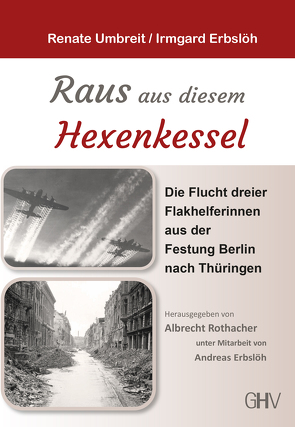 Raus aus diesem Hexenkessel von Erbslöh,  Andreas, Erbslöh,  Irmgard, Rothacher,  Albrecht, Umbreit,  Renate