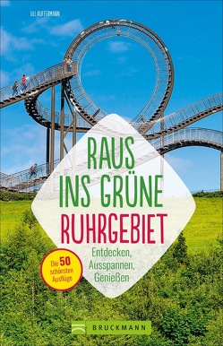 Raus ins Grüne Ruhrgebiet von Auffermann,  Uli