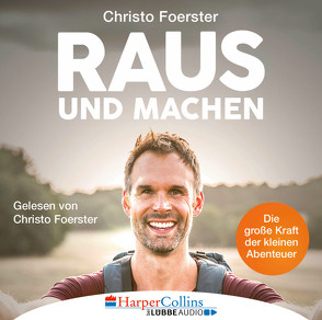 Raus und machen! von Foerster,  Christo