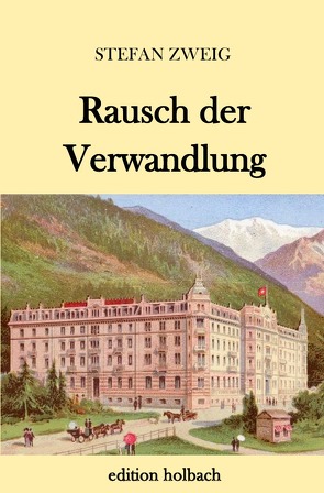 Rausch der Verwandlung von Zweig,  Stefan