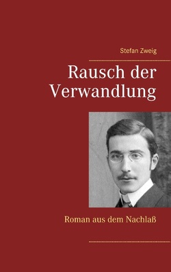 Rausch der Verwandlung von Zweig,  Stefan