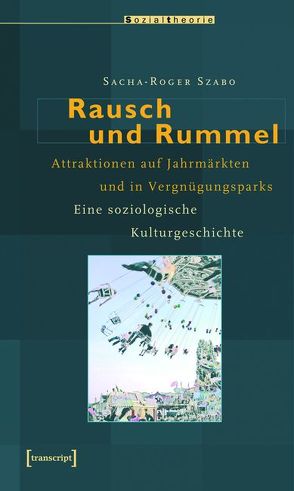 Rausch und Rummel von Szabo,  Sacha