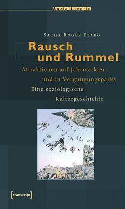 Rausch und Rummel von Szabo,  Sacha