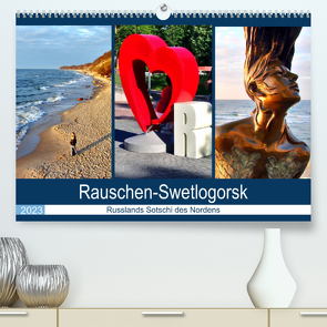 Rauschen-Swetlogorsk – Russlands Sotschi des Nordens (Premium, hochwertiger DIN A2 Wandkalender 2023, Kunstdruck in Hochglanz) von von Loewis of Menar,  Henning