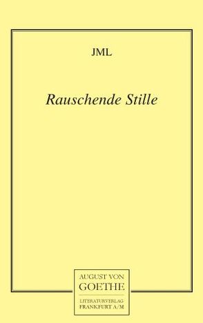 Rauschende Stille von JML