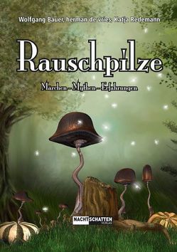 Rauschpilze von Bauer,  Wolfgang, de Vries,  Herman, Redemann,  Katja