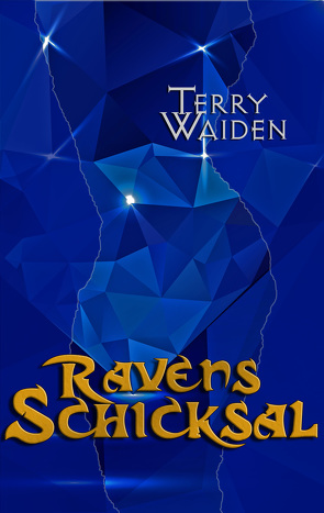 Ravens Schicksal von Waiden,  Terry