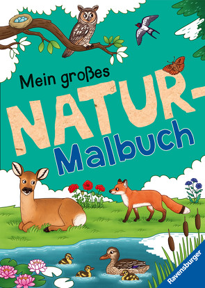 Ravensburger Mein großes Natur-Malbuch – heimische Waldtiere, Meerestiere, Vögel und Pflanzen zum Ausmalen und spannenden Fakten von Berens,  Christina, Bunse,  Rolf, Lenz,  Gudrun, Warnecke,  Ruby