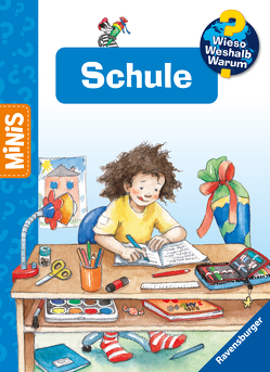 Ravensburger Minis: Wieso? Weshalb? Warum? Schule von Metzger,  Wolfgang, Speck-Kafkoulas,  Beate, Szesny,  Susanne