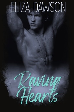 Raving Hearts Rockstar Romance / Raving Hearts von Dawson,  Eliza