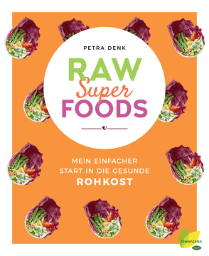 Raw Superfoods von Denk,  Petra