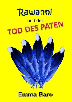 Rawanni / Rawanni und der Tod des Paten von Baro,  Emma