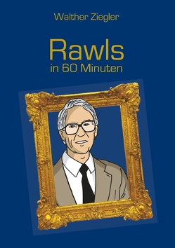 Rawls in 60 Minuten von Ziegler,  Walther